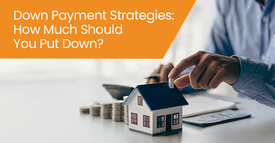Down payment strategies: How much should you put down?